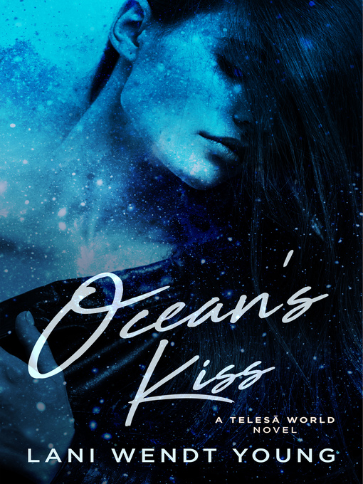Title details for Ocean's Kiss by Lani Wendt Young - Available